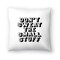 Dont Sweat The Small Stuff by Motivated Type Americanflat Decorative Pillow